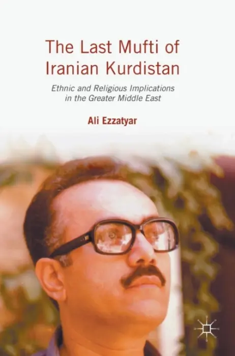 Last Mufti of Iranian Kurdistan - Ezzatyar, Ali