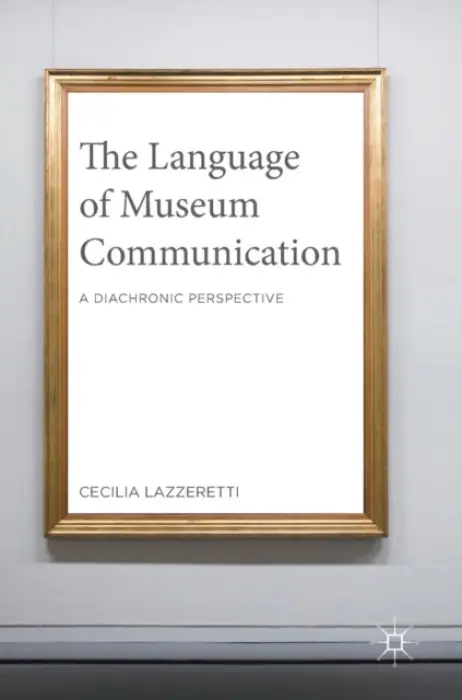 Language of Museum Communication - Lazzeretti, Cecilia