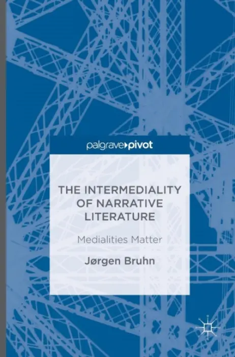 Intermediality of Narrative Literature - Bruhn, Jorgen