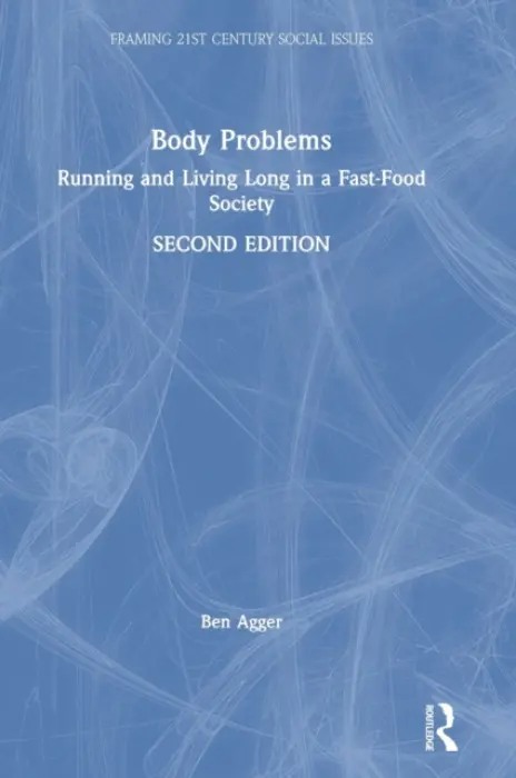 Body Problems - Agger, Ben (University of Texas, USA)