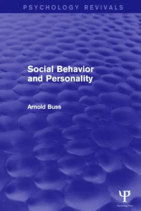 Social Behavior and Personality (Psychology Revivals) - Buss, Arnold H.