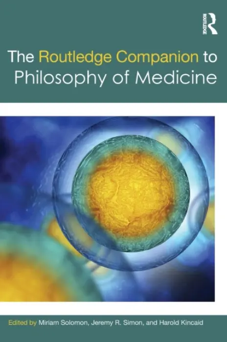 Routledge Companion to Philosophy of Medicine