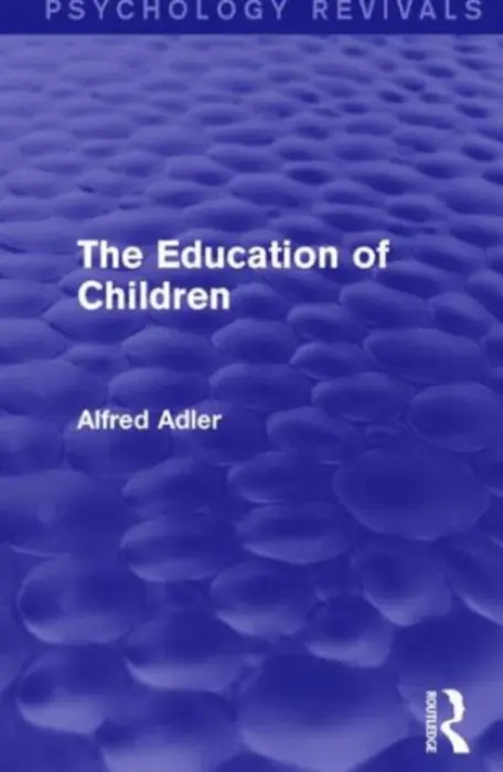 Education of Children - Adler, Alfred