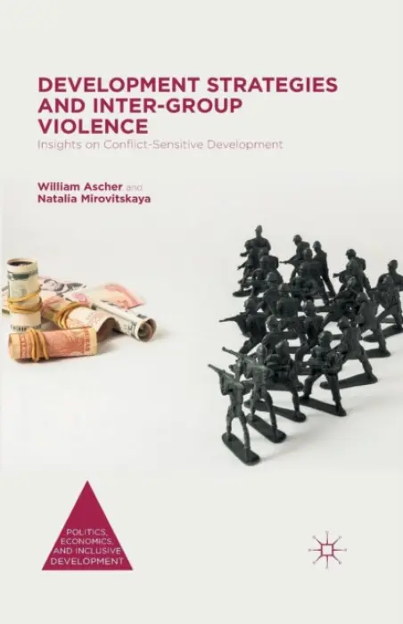 Development Strategies and Inter-Group Violence - Ascher, William a Mirovitskaya, Natalia