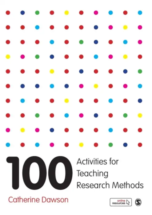 100 Activities for Teaching Research Methods - Dawson, Catherine