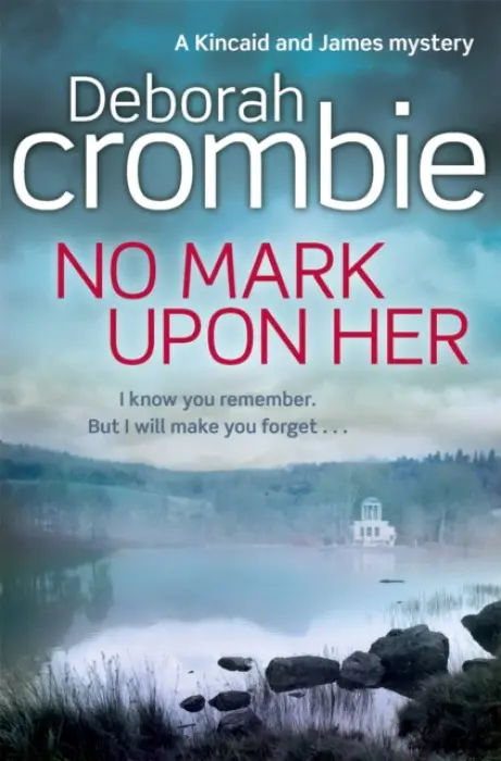 No Mark Upon Her - Deborah Crombie