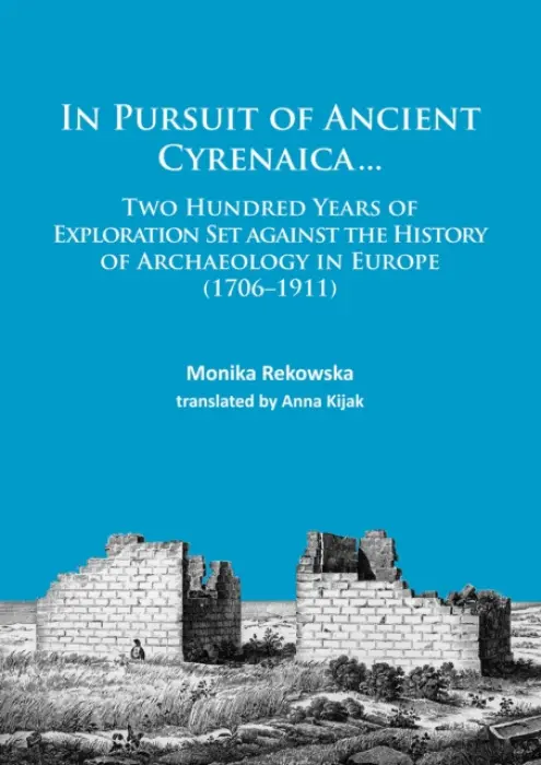 In Pursuit of Ancient Cyrenaica... - Rekowska, Monika