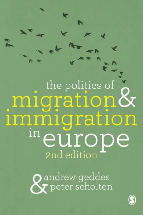 Politics of Migration and Immigration in Europe - Geddes, Andrew a Scholten, Peter