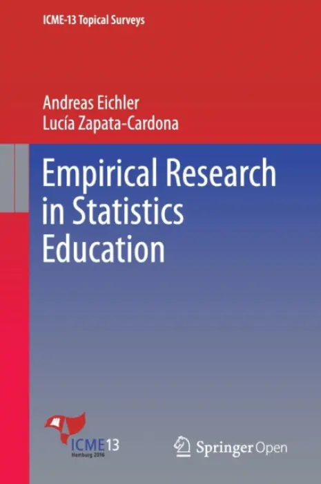 Empirical Research in Statistics Education - Eichler, Andreas a Zapata-Cardona, Lucia