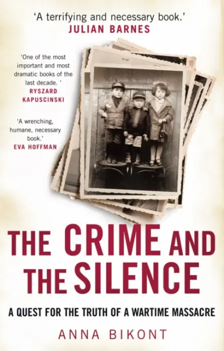 Crime and the Silence - Bikont, Anna