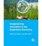 Imagineering: Innovation in the Experience Economy - Kuiper, Gabrielle (Utrecht University of Arts, the Netherlands) a Smit, Bert (NHTV University of Applied Sciences, the Netherlands)