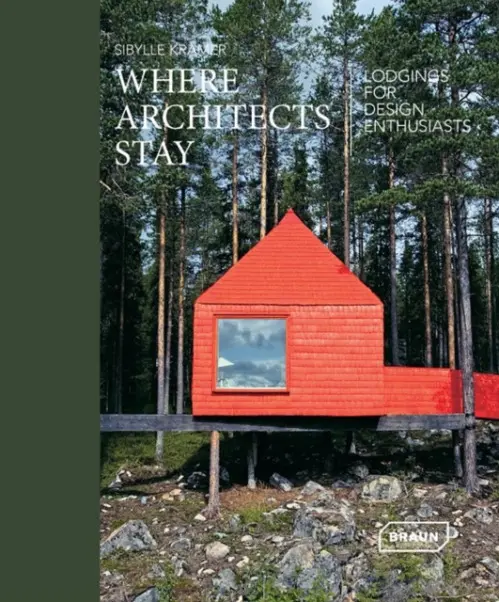 Architectural Travel Jewels (Lodgings for Design Enthusiasts) - Sibylle Kramer
