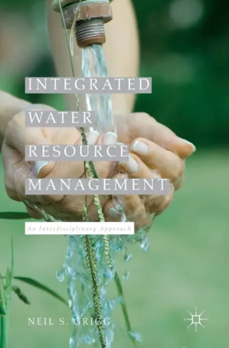 Integrated Water Resource Management - Grigg, Neil S.