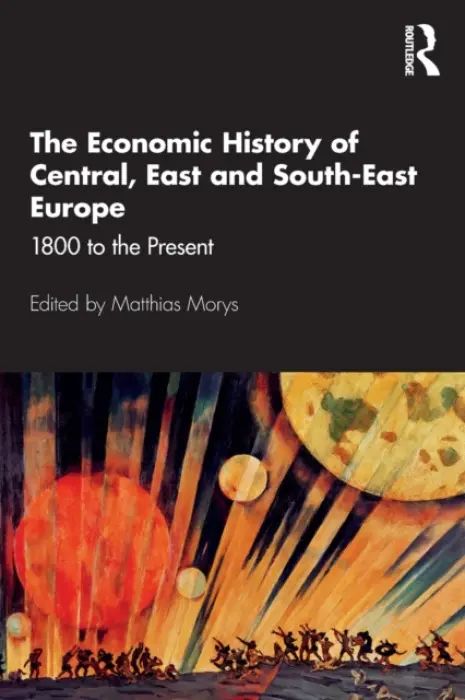 Economic History of Central, East and South-East Europe