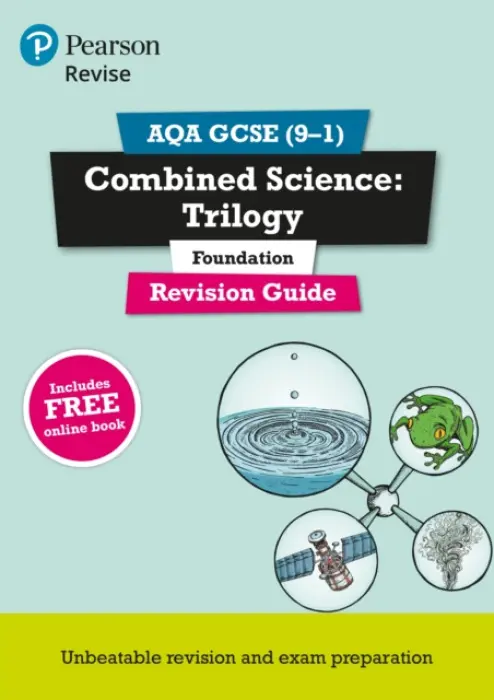 Pearson REVISE AQA GCSE Combined Science Trilogy (Foundation) Revision Guide incl. online revision and quizzes - for 2026, 2027 exams - Lowrie, Pauline a Kearsey, Susan a O'Neill, Mike a Grinsell, Mark