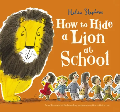How to Hide a Lion at School - Stephens, Helen