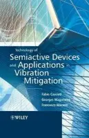 Technology of Semiactive Devices and Applications in Vibration Mitigation - Casciati, Fabio (University of Pavia, Italy) a Magonette, Georges a Marazzi, Francesco