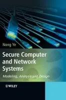 Secure Computer and Network Systems - Ye, Nong (Arizona State University, USA)