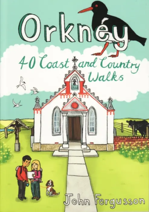 Orkney: 40 Coast and Country Walks - John Fergusson