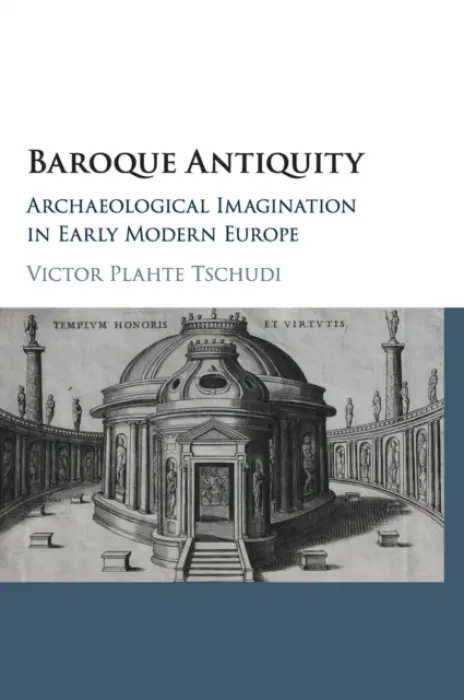 Baroque Antiquity - Tschudi, Victor Plahte