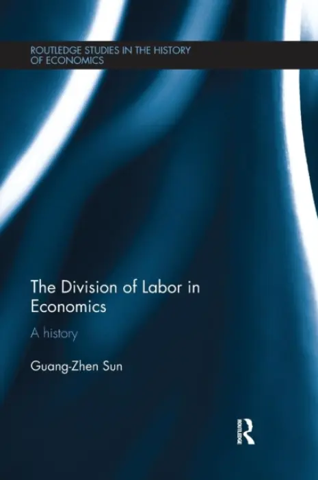 Division of Labour in Economics - Sun, Guang-Zhen (Monash University, Australia)