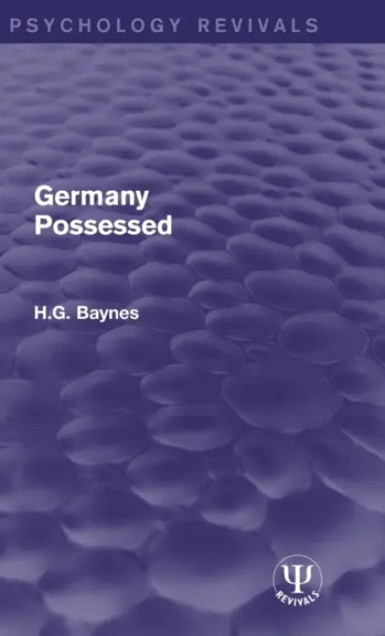 Germany Possessed - Baynes, H.G.