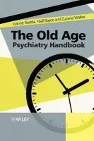 Old Age Psychiatry Handbook - Rodda, Joanne (University College Hospital) a Boyce, Niall (University College London) a Walker, Zuzana (University College London)