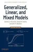 Generalized, Linear, and Mixed Models - McCulloch, Charles E. (University of California, San Francisco, CA) a Searle, Shayle R. (Cornell University, Ithaca, NY) a Neuhaus, John M. (University of California, San Francisco, CA)