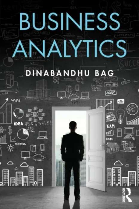 Business Analytics - Bag, Dinabandhu (National Institute of Technology, India)