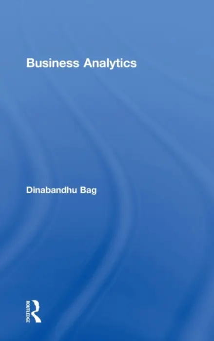 Business Analytics - Bag, Dinabandhu (National Institute of Technology, India)