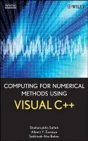 Computing for Numerical Methods Using Visual C++ - Salleh, Shaharuddin (University Technology, Malaysia) a Zomaya, Albert Y. (University of Western Australia) a Bakar, Sakhinah A.