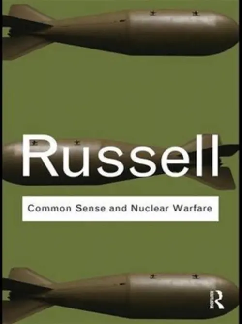 Common Sense and Nuclear Warfare - Russell, Bertrand