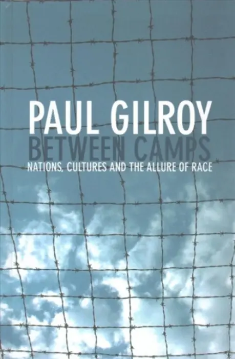Between Camps - Gilroy, Paul