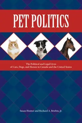 Pet Politics - Hunter, Susan a Jr, Richard A. Brisbin