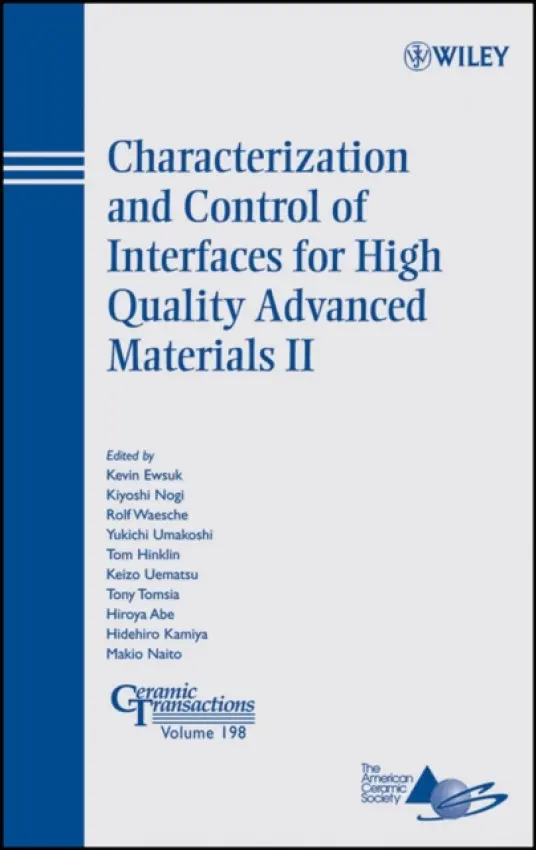 Characterization and Control of Interfaces for High Quality Advanced Materials II