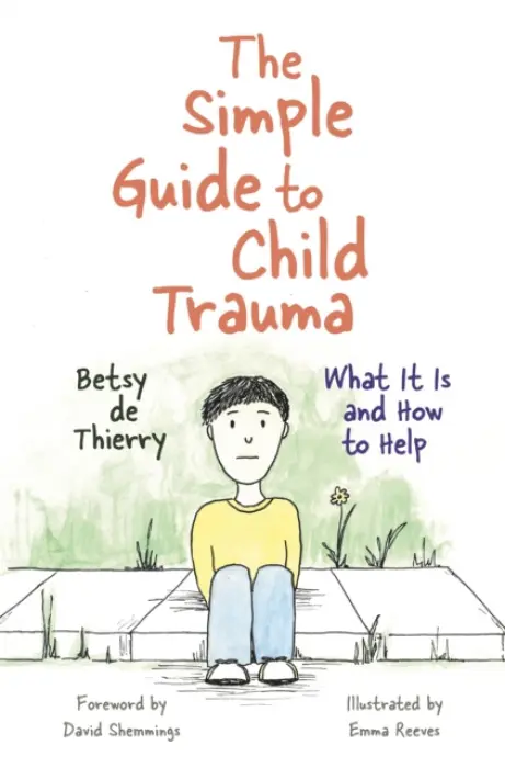 Simple Guide to Child Trauma - de Thierry, Betsy