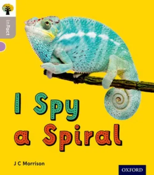 Oxford Reading Tree inFact: Oxford Level 1: I Spy a Spiral - Morrison, J C