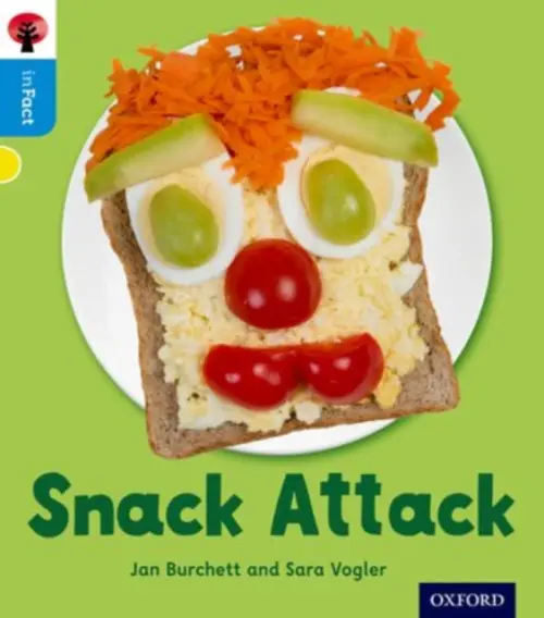 Oxford Reading Tree inFact: Oxford Level 3: Snack Attack - Jan Burchett, Sara Vogler