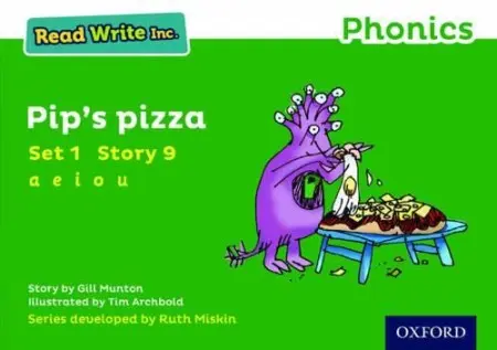 Read Write Inc. Phonics: 9 Pip's Pizza (Green Set 1 Storybook) - Munton, Gill