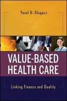 Value Based Health Care - Dlugacz, Yosef D. (North Shore - Long Island Jewish Health System in Great Neck, New York)