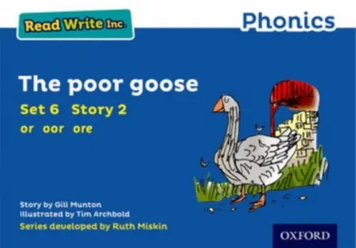 Read Write Inc. Phonics: The Poor Goose (Blue Set 6 Storybook 2) - Munton, Gill