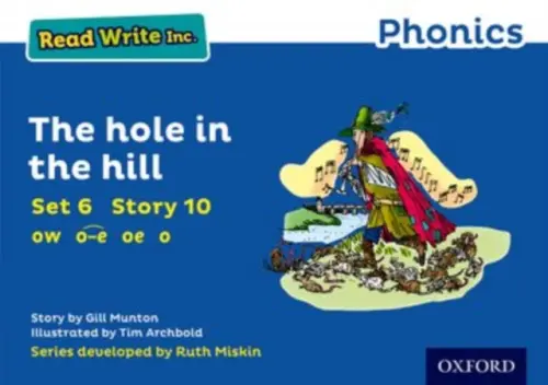 Read Write Inc. Phonics: The Hole in the Hill (Blue Set 6 Storybook 10) - Munton, Gill