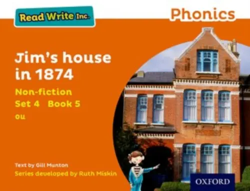 Read Write Inc. Phonics: Jim's House in 1874 (Orange Set 4 Non-fiction 5) - Munton, Gill