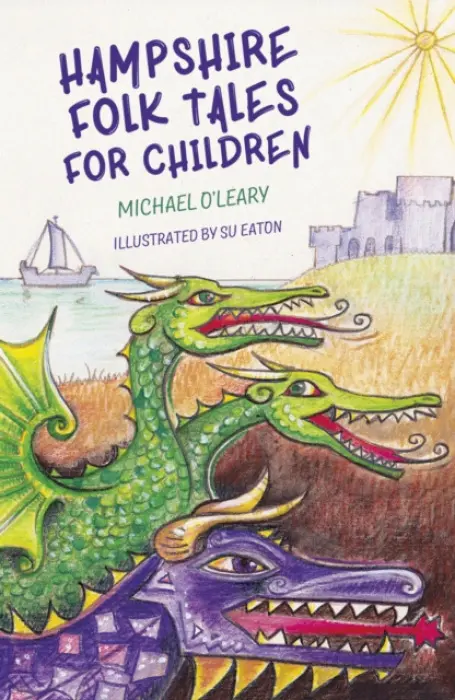 Hampshire Folk Tales for Children - O'Leary, Michael