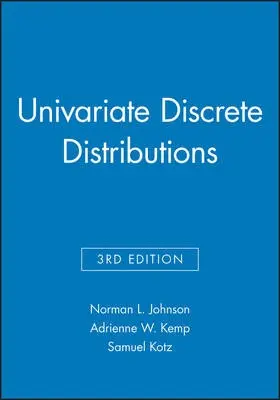 Univariate Discrete Distributions, 3e Set - Johnson, Norman L. (University of North Carolina, Chapel Hill) a Kemp, Adrienne W. (University of St Andrews, Scotland) a Kotz, Samuel (Temple University)