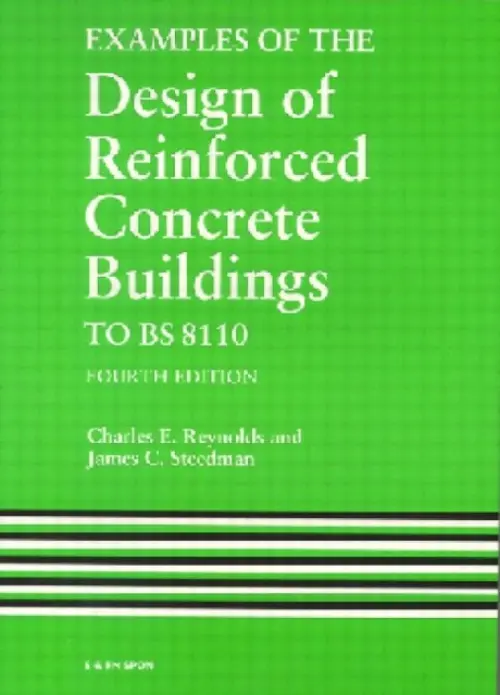 Examples of the Design of Reinforced Concrete Buildings to BS8110 - Reynolds, C.E.
