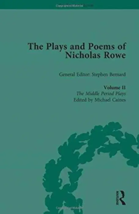 Plays and Poems of Nicholas Rowe, Volume II