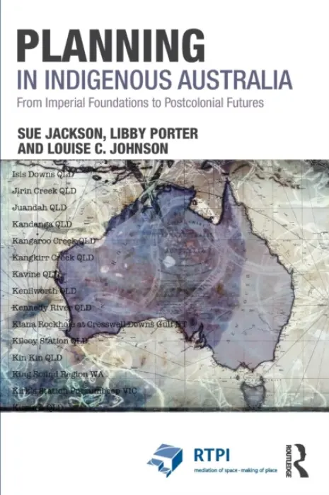 Planning in Indigenous Australia - Jackson, Sue a Porter, Libby a Johnson, Louise C.