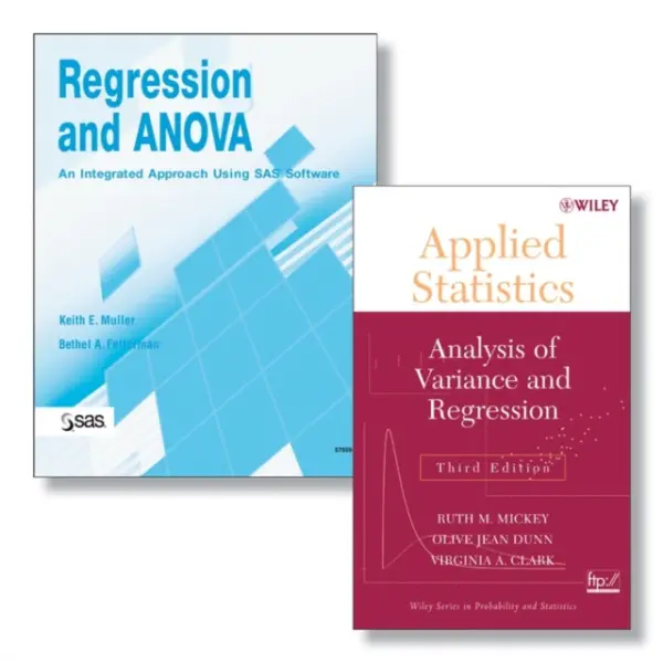 Regression and ANOVA: An Integrated Approach Using SAS Software + Applied Statistics: Analysis of Variance and Regression, Third Edition Set - Muller, Keith E. (University of Florida) a Fetterman, Bethel A. (PharmaLinkFHI, Research Triangle Park, NC) a Mickey, Ruth M. (University of California, Los Angeles) a Dunn, Olive Jean (University of California, Los Angeles) a Clark, Virginia A. (University of Ca