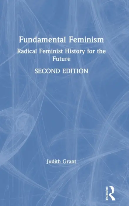 Fundamental Feminism - Grant, Judith